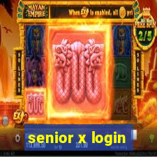 senior x login